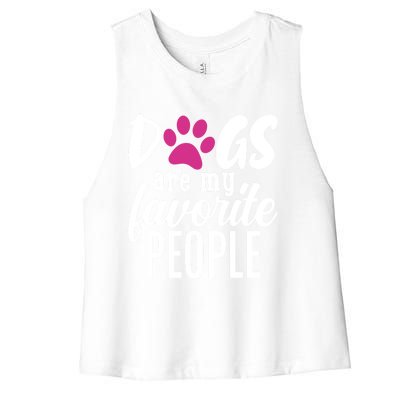 Dogs Are My Favorite People Gift Women's Racerback Cropped Tank