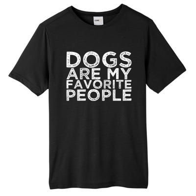 Dogs Are My Favorite People Cool Gift Tall Fusion ChromaSoft Performance T-Shirt