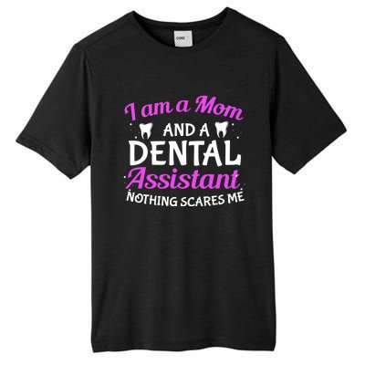 Dental Assistant Mom Dental Life Teeth Tooth Cool Gift Tall Fusion ChromaSoft Performance T-Shirt