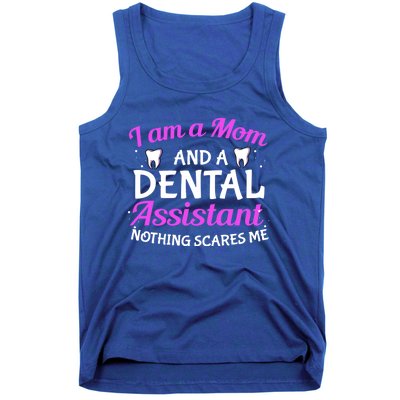 Dental Assistant Mom Dental Life Teeth Tooth Cool Gift Tank Top