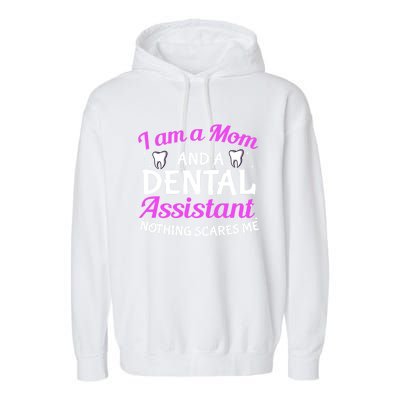 Dental Assistant Mom Dental Life Teeth Tooth Cool Gift Garment-Dyed Fleece Hoodie