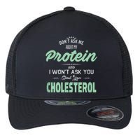 Dont Ask Me About My Protein Cute Veggie Gift Fun Flexfit Unipanel Trucker Cap