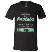 Dont Ask Me About My Protein Cute Veggie Gift Fun V-Neck T-Shirt