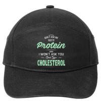 Dont Ask Me About My Protein Cute Veggie Gift Fun 7-Panel Snapback Hat