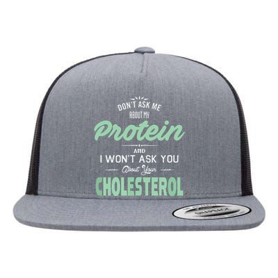 Dont Ask Me About My Protein Cute Veggie Gift Fun Flat Bill Trucker Hat