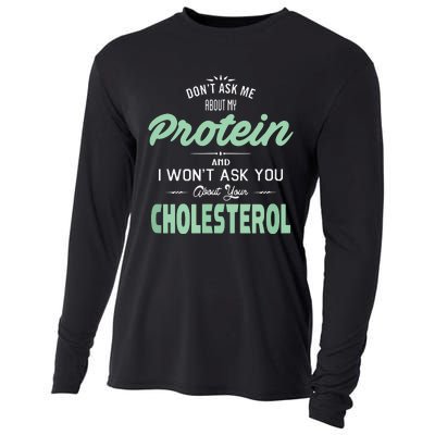 Dont Ask Me About My Protein Cute Veggie Gift Fun Cooling Performance Long Sleeve Crew