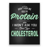 Dont Ask Me About My Protein Cute Veggie Gift Fun Poster