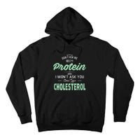 Dont Ask Me About My Protein Cute Veggie Gift Fun Tall Hoodie