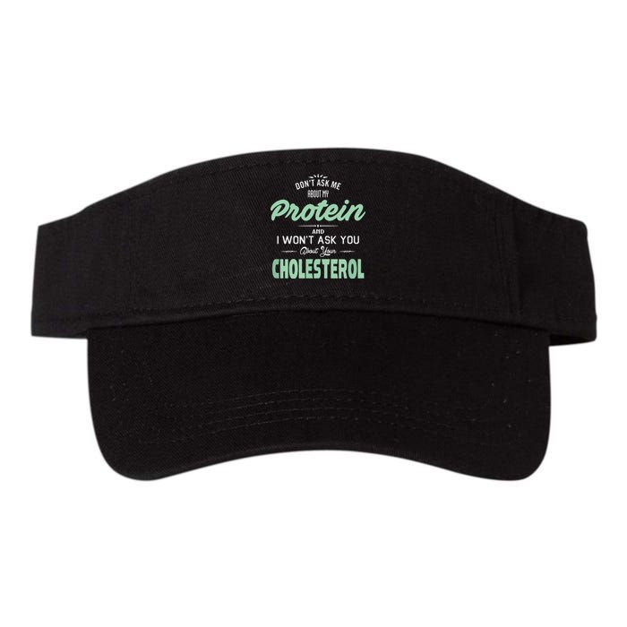 Dont Ask Me About My Protein Cute Veggie Gift Fun Valucap Bio-Washed Visor