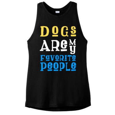 Dogs Are My Favorite Kind Of People Gift Cute Doggy Gift Great Gift Ladies PosiCharge Tri-Blend Wicking Tank