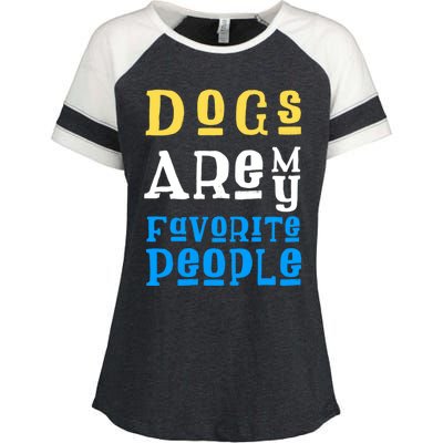 Dogs Are My Favorite Kind Of People Gift Cute Doggy Gift Great Gift Enza Ladies Jersey Colorblock Tee