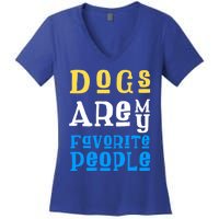 Dogs Are My Favorite Kind Of People Gift Cute Doggy Gift Great Gift Women's V-Neck T-Shirt