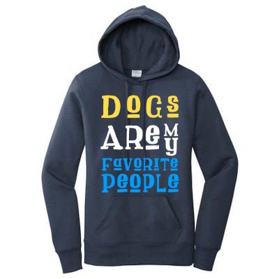 Dogs Are My Favorite Kind Of People Gift Cute Doggy Gift Great Gift Women's Pullover Hoodie