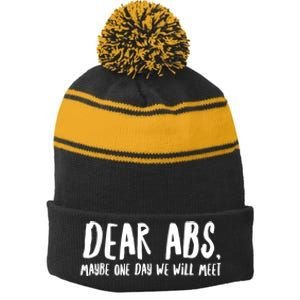 Dear Abs Maybe One Day We Will Meet Funny Gym Quote Stripe Pom Pom Beanie