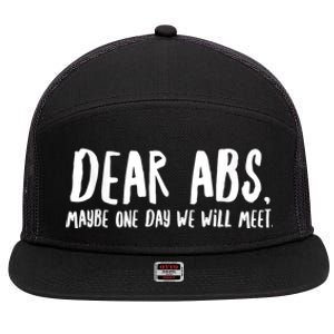 Dear Abs Maybe One Day We Will Meet Funny Gym Quote 7 Panel Mesh Trucker Snapback Hat