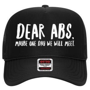 Dear Abs Maybe One Day We Will Meet Funny Gym Quote High Crown Mesh Back Trucker Hat