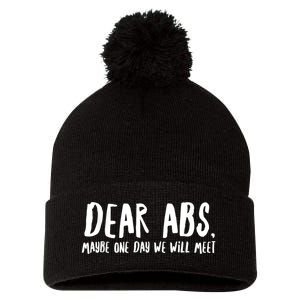 Dear Abs Maybe One Day We Will Meet Funny Gym Quote Pom Pom 12in Knit Beanie