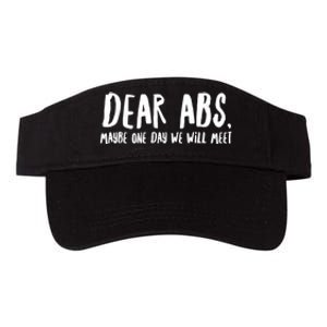 Dear Abs Maybe One Day We Will Meet Funny Gym Quote Valucap Bio-Washed Visor