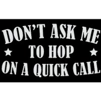 DonT Ask Me To Hop On A Quick Call Funny Saying Bumper Sticker