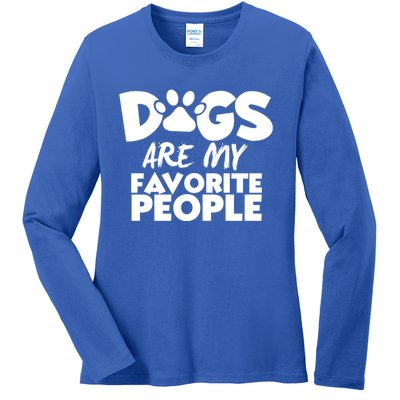 Dogs Are My Favorite People Funny Gift Dog Owner Dog Sayings Gift Ladies Long Sleeve Shirt