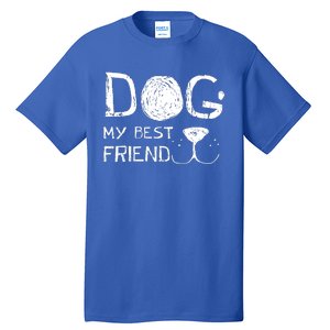 Dogs Are My Best Friend Tall T-Shirt