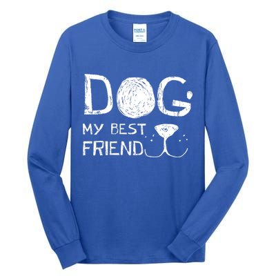 Dogs Are My Best Friend Tall Long Sleeve T-Shirt