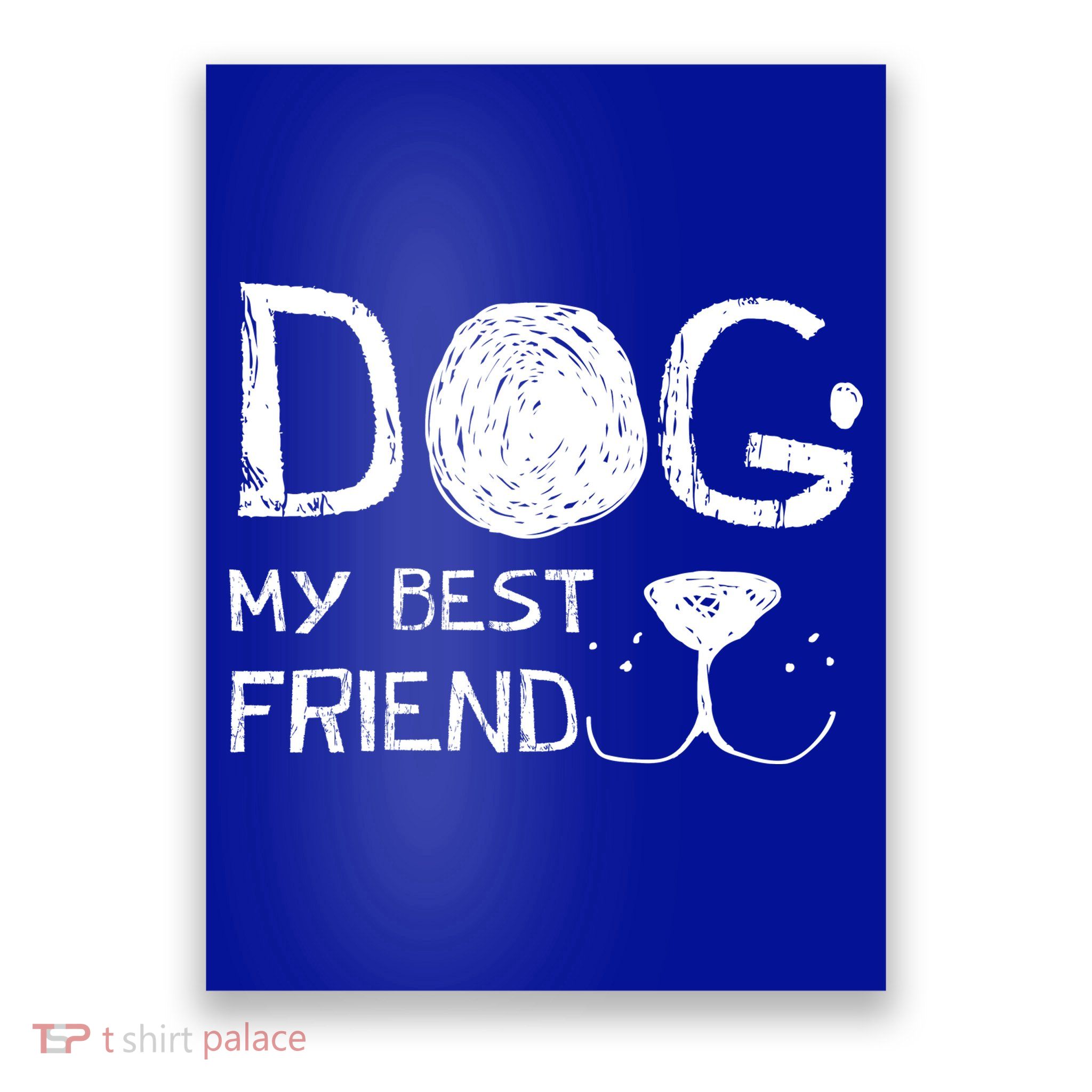 Dogs Are My Best Friend Poster
