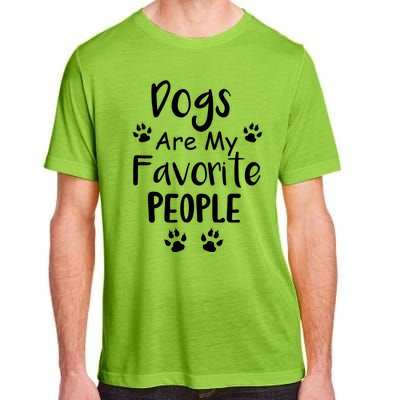 Dogs Are My Favorite People Gift Funny Dog Pet Lovers Cute Gift Adult ChromaSoft Performance T-Shirt