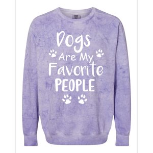 Dogs Are My Favorite People Gift Funny Dog Pet Lovers Cute Gift Colorblast Crewneck Sweatshirt