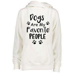 Dogs Are My Favorite People Gift Funny Dog Pet Lovers Cute Gift Womens Funnel Neck Pullover Hood