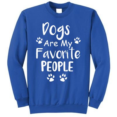 Dogs Are My Favorite People Gift Funny Dog Pet Lovers Cute Gift Sweatshirt