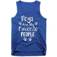 Dogs Are My Favorite People Gift Funny Dog Pet Lovers Cute Gift Tank Top