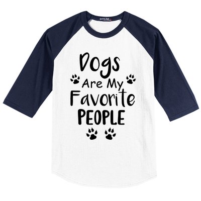 Dogs Are My Favorite People Gift Funny Dog Pet Lovers Cute Gift Baseball Sleeve Shirt