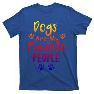 Dogs Are My Favorite People Great Gift Funny Dog Pet Lovers Gift T-Shirt