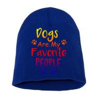 Dogs Are My Favorite People Great Gift Funny Dog Pet Lovers Gift Short Acrylic Beanie