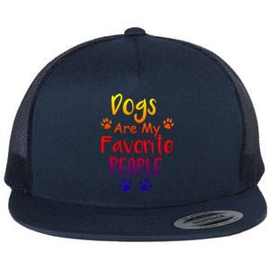 Dogs Are My Favorite People Great Gift Funny Dog Pet Lovers Gift Flat Bill Trucker Hat