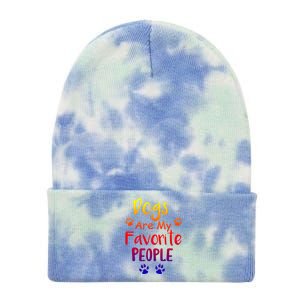 Dogs Are My Favorite People Great Gift Funny Dog Pet Lovers Gift Tie Dye 12in Knit Beanie