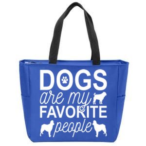 Dogs Are My Favorite People Funny Gift Hund Mops Artikel Möpse Mops Gift Zip Tote Bag