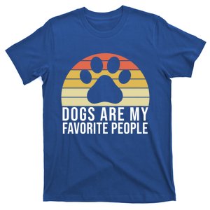 Dogs Are My Favorite People Great Gift Paw Saying Dog Owner Quote Fun Gift T-Shirt