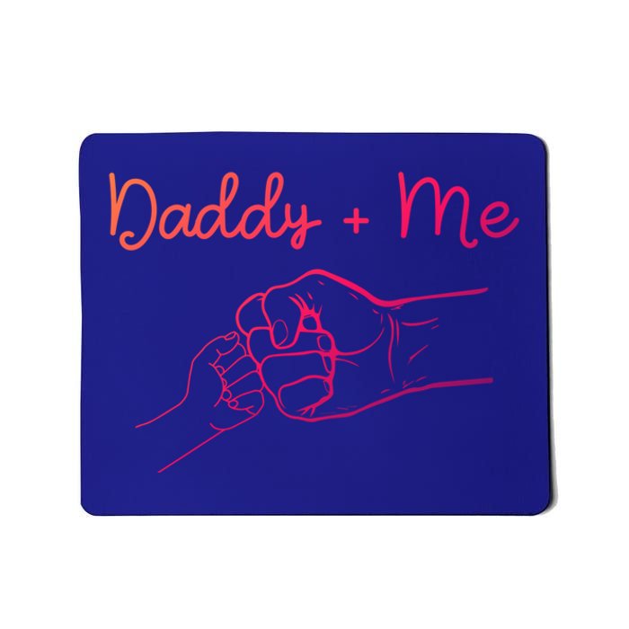 Daddy And Me Best Dad Ever Fist Bump Funny FatherS Day Gift Mousepad