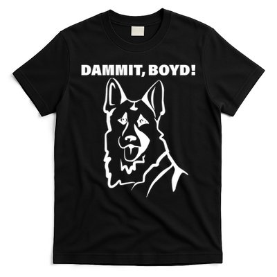Dammit Boyd! T-Shirt