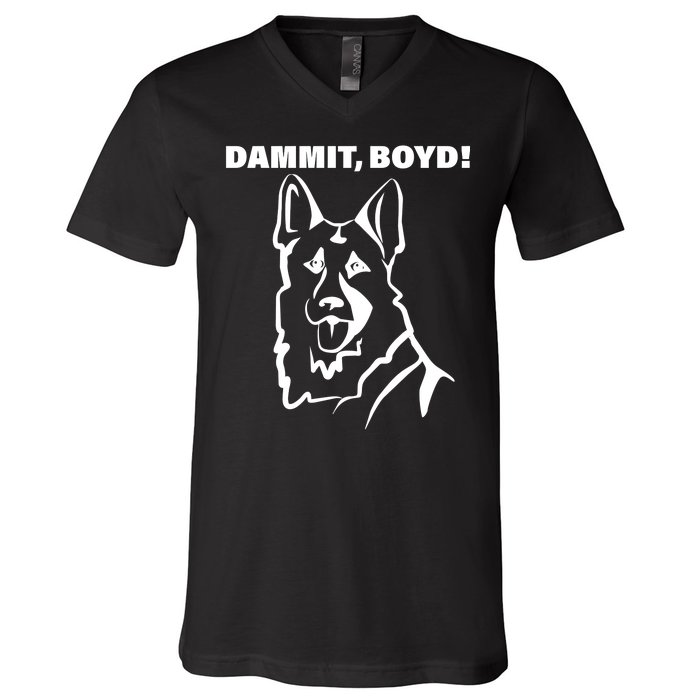 Dammit Boyd! V-Neck T-Shirt