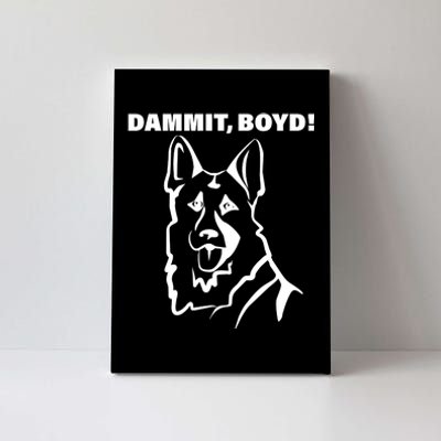 Dammit Boyd! Canvas