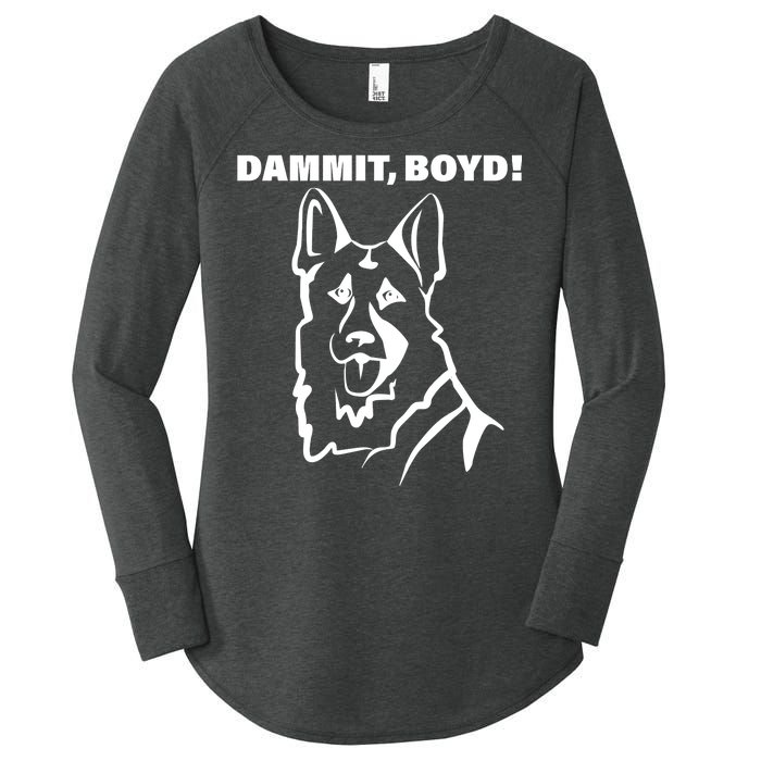 Dammit Boyd! Women's Perfect Tri Tunic Long Sleeve Shirt