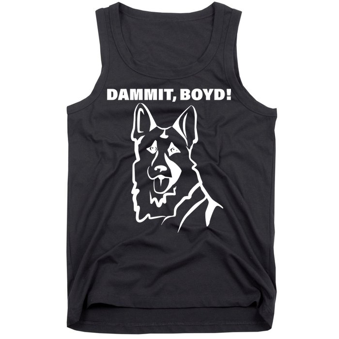 Dammit Boyd! Tank Top