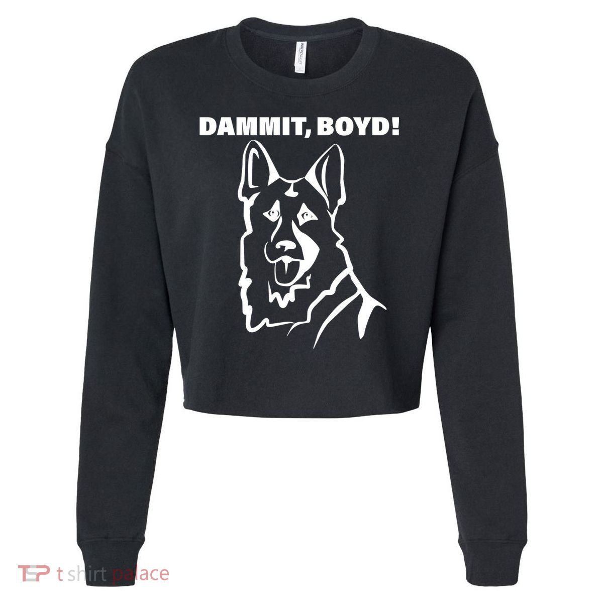 Dammit Boyd! Cropped Pullover Crew
