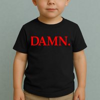 Damn. Toddler T-Shirt