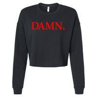 Damn. Cropped Pullover Crew