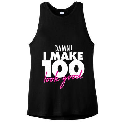 Damn! I Make 100 Look Good Birthday Ladies PosiCharge Tri-Blend Wicking Tank