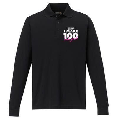 Damn! I Make 100 Look Good Birthday Performance Long Sleeve Polo